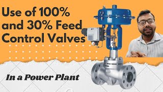 Use of 100 and 30 Feed Control Valves in a Power Plant  How does a Thermal power plant work [upl. by Aronow617]