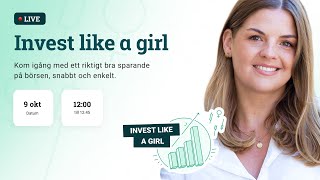 LIVE Invest like a girl – kom igång på börsen [upl. by Aslin]