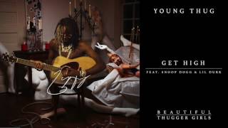 Young Thug  Get High feat Snoop Dogg amp Lil Durk Official Audio [upl. by Emilio]