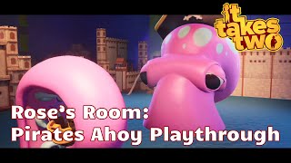 It Takes Two Roses Room  Pirates Ahoy Playthrough [upl. by Ahsika]