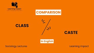 Class and Caste System in Sociology What is Class and Caste with Examples Social Stratification [upl. by Ferullo]