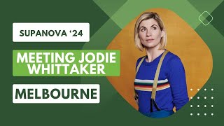 Meeting Jodie Whittaker at Supanova Melbourne PODCAST audio only [upl. by Ahouh936]