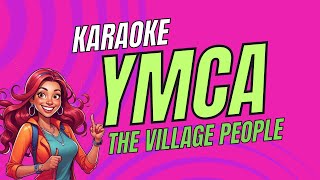 The Village People  YMCA  Karaoke Version  Sing Along [upl. by Giraud]