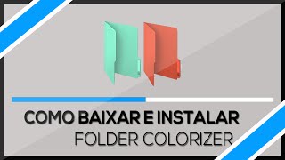 Como baixar instalar e usar Folder Colorizer [upl. by Fabrin]