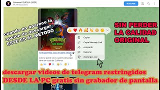 DESCARGAR VIDEOS DE TELEGRAM RESTRINGIDO DESDE PC SIN BOTS Y GRATIS [upl. by Acired384]