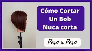 Cómo cortar un Bob corto Paso a Paso [upl. by Brodench]