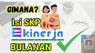 CARA ISI SKP EKINERJA BULANAN [upl. by Nnylamme]