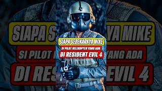 Siapa Sebenarnya Mike Di Resident Evil 4 [upl. by Leggat263]