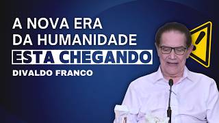 O COMEÇO DA NOVA ERA DA HUMANIDADE  DIVALDO FRANCO Palestra Espírita [upl. by Rasaec]