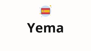 How to pronounce Yema [upl. by Barbaraanne]