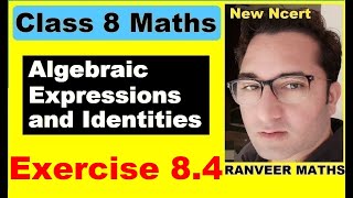 Class 8 Maths  Ex84 Q1 to Q3 Algebraic Expressions And Identities New Ncert  Ranveer Maths 8 [upl. by Dasteel938]