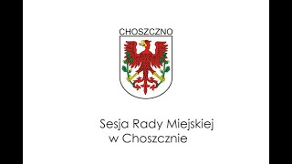 sesja IV Rady Miejskiej w Choszcznie [upl. by Tedmann]