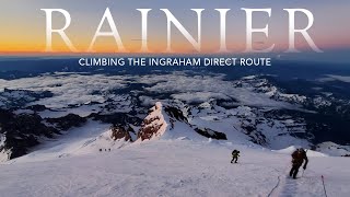 MOUNT RAINIER Climbing the Ingraham Direct Route [upl. by Wilser]