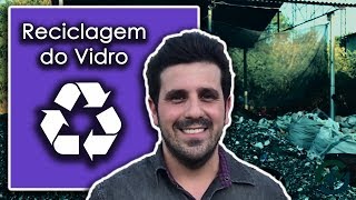 Reciclagem de Vidro  Conheça o processo de uma Cooperativa [upl. by Benedetta]