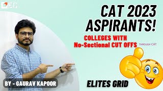 Colleges with NoSectional Cut off through CAT 2023  Elites Grid [upl. by Warrenne702]