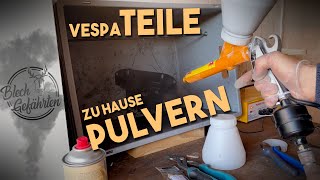 Zu Hause Pulvern  Ich pulver meine Vespateile  DIY Pulverbeschichten [upl. by Fernanda]