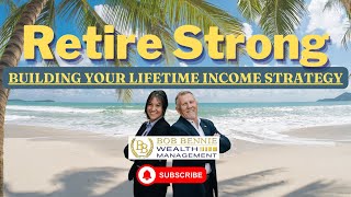 Retire Strong Building Your Lifetime Income Strategy [upl. by Isidora]