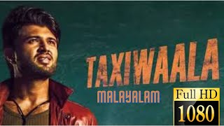 Taxiwala 2018 Malayalam dubbed Full Movie HDVijay DeverakondaHD [upl. by Amin245]