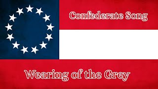 Confederate Song Wearing of the Grey [upl. by Raynor]