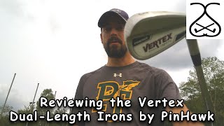 PinHawk Vertex Dual Length Golf Irons Reviewed  Better idea than single length irons [upl. by Megdal205]