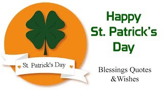 Happy St Patricks Day Blessings Quotes amp Sayings Wishes [upl. by Adivad552]