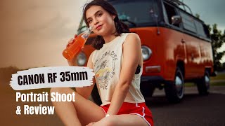 Canon RF 35mm F18 Portrait Shoot  Review RAW FILES [upl. by Aratihc]