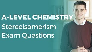 Stereoisomerism Exam Questions  Alevel Chemistry  OCR AQA Edexcel [upl. by Acimad]