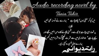 Raat dewani part 70romantic moodðŸ”¥ðŸ¥µ taniatahir romanticnovel [upl. by Papert]