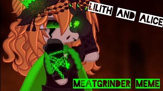 Meatgrinder Meme MrsAftons [upl. by Oeht]