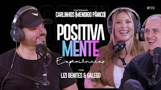 POSITIVAMENTE COM CARLINHOS MENDIGO PÂNICO  EXPERIÊNCIAS 119 [upl. by Ineslta]