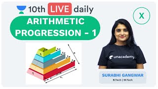 Arithmetic Progression  Lecture 1  Class 10  Unacademy Foundation  Mathematics  Surabhi Gangwar [upl. by Lotsyrc378]