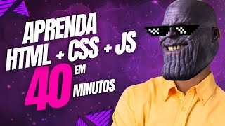 HTML CSS e JS em 40 MINUTOS [upl. by Acinorav]