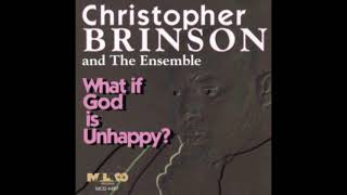 quotWhat If Godquot Christopher Brinson amp The Ensemble [upl. by Danziger]