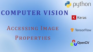 OpenCV Python Tutorial for Beginners  How to Access Image Properties in OpenCV  Image Processing [upl. by Dara]