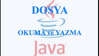 JAVA  Dosya Okuma ve Yazma [upl. by Harneen451]