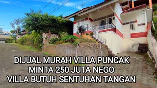 DIJUAL VILLA PUNCAK MURAH 250 JUTA NEGO BUTUH SENTUHAN TANGAN [upl. by Ansley657]