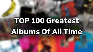 TOP 100 Greatest Albums Of All Time Western Popular Music [upl. by Ardied]