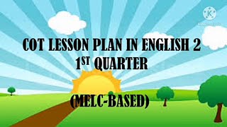 COT LESSON PLAN IN ENGLISH 2 1ST QUARTER MELCBASED [upl. by Jaehne]