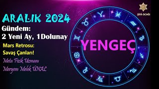 YENGEÇ ARALIK 2024  Genel Etkiler [upl. by Jean-Claude]