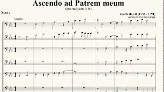 Ascendo ad Patrem meum  Jacob Handl for Trombone Sextet [upl. by Rosenstein]