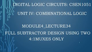 module4lecture34full subtractor design using 2 4by1 muxes only [upl. by Ydnak]