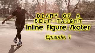 540  Diary of a SelfTaught Inline Figure Skater  Ep 1 [upl. by Odanref]