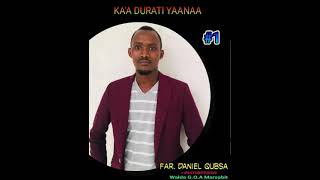 New OromoBorana Gospel Songs Kaa durati yaanaa Daniel Qubsa [upl. by Natika143]