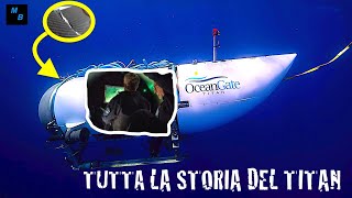 Allinterno della Vicenda TITAN OceanGate  Cosa è realmente accaduto [upl. by Kolosick]