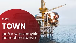 Pożar w przemyśle petrochemicznym  mcr TOWN  MERCOR [upl. by Aivatal]