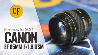 Rereview for 2024 Canon EF 85mm f18 USM on an EOS R5 amp R7 [upl. by Mcquade]