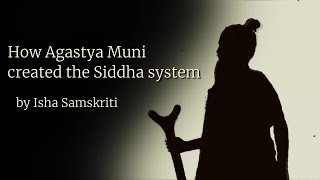 How Agastya muni created the Siddha System  A Shadow play by Isha Samskriti [upl. by Kcirdot444]