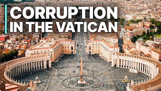 Corruption in the Vatican  Scandals  The Pope  Head of Catholic Church  Holy See [upl. by Meela569]