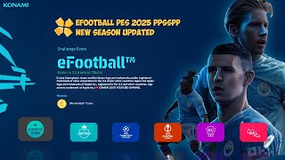 eFootball PES 2025 PPSSPP Android New Update Transfers amp Kits 2425 Full Real Faces Best HD Graphics [upl. by Nrubyar264]