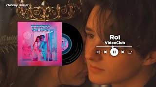 Roi  VideoClub  Sped Up  Letra [upl. by Arednaxela]